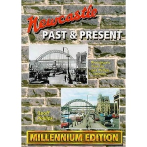 Newcastle: Past and Present: Millennium Edition