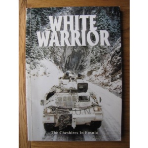 White Warrior - The Cheshires In Bosnia