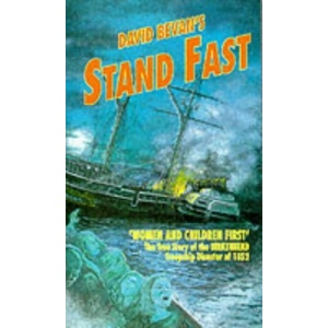 Stand Fast: Sinking of the Troopship Birkenhead in 1852