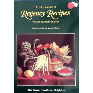 A CHOICE SELECTION OF REGENCY RECIPES.