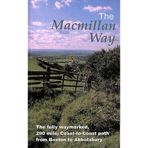 The Macmillan Way: The 290 Mile Coast-to-coast Path from Boston to Abbotsbury