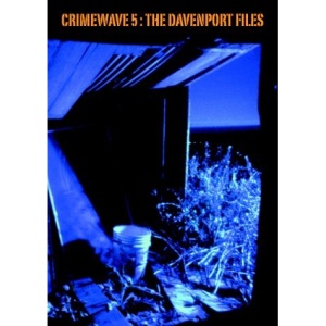 Crimewave: Davenport Files v. 5