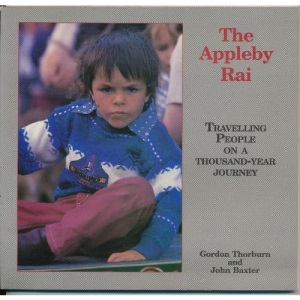 The Appleby Rai: Travelling People on a Thousand-Year Journey: Travellers on a Thousand Year Journey