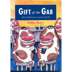 Gift of the Gab: Irish Conversation Guide: The Irish Conversation Guide