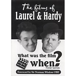 What Was the Film When...?: The Movies of Laurel and Hardy