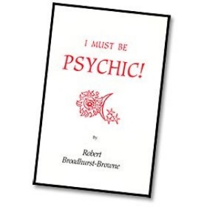 I Must be Psychic!: An Autobiography