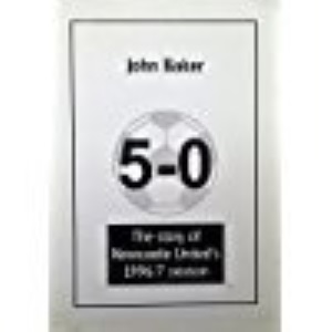 5-0: Story of Newcastle United's 1996/97 Season