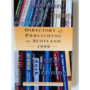Directory of Publishing in Scotland 1999