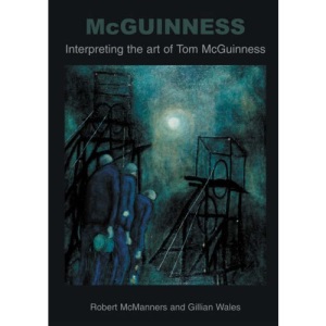 McGuinness: Interpreting The Art Of Tom McGuinness
