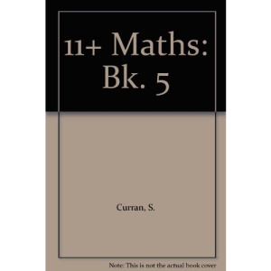11+ Maths: Bk. 5 (Maths for Sats)