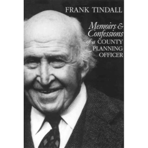 Memoirs and Confessions of a County Planning Officer: East Lothian, 1950-75