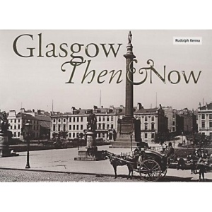 Glasgow Then and Now