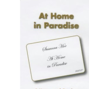 At Home in Paradise: A House and Garden in Papua New Guinea