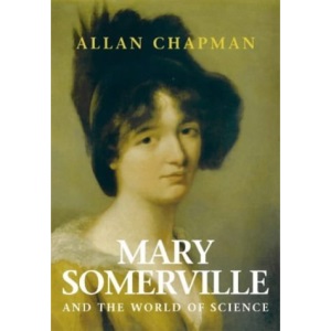 Mary Somerville: And the World of Science