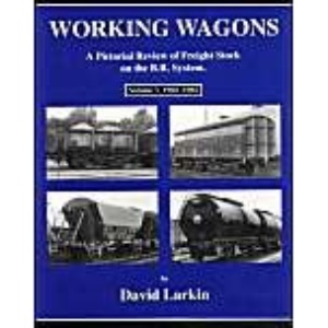 1980-1984 (v. 3) (Working Wagons: A Pictorial Review of Freight Stock on the B.R.System)