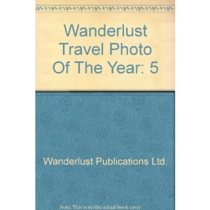 Wanderlust Travel Photo Of The Year: 5