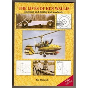 The Lives of Ken Wallis: Engineer and Aviator Extraordinaire