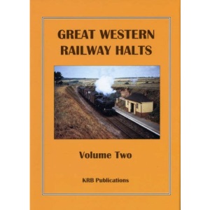 Great Western Railway Halts: v. 2