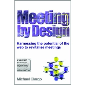 Meeting by Design: Harnessing the Potential of the Web to Revitalise Meetings