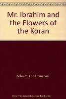 Monsieur Ibrahim and the Flowers of the Koran