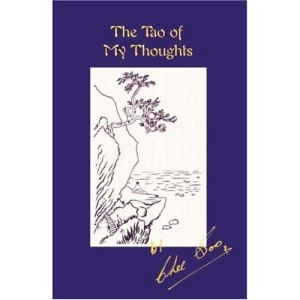 The Tao of My Thoughts: The Inner Thoughts of a Modern Taoist Master (Taoist Arts of the Lee Style)
