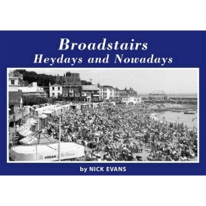 Broadstairs Heydays and Nowadays