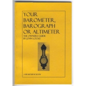 Your Barometer, Barograph or Altimeter: The Owner's Guide