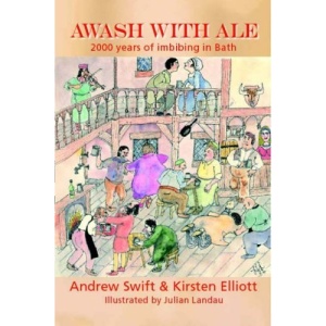 Awash with Ale: 2000 Years of Imbibing in Bath