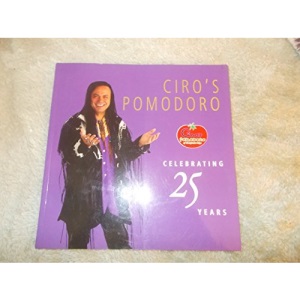 Ciro's Pomodoro: Celebrating 25 Years