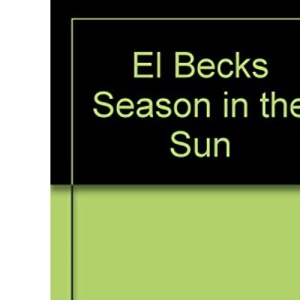 EL BECKS: SEASON IN THE SUN