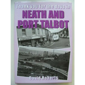 Neath and Port Talbot: Thank You for the Days
