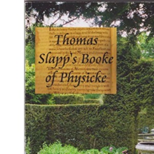 Thomas Slapp's Booke of Physicke