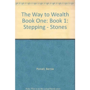 The Way to Wealth Book One: Book 1: Stepping - Stones