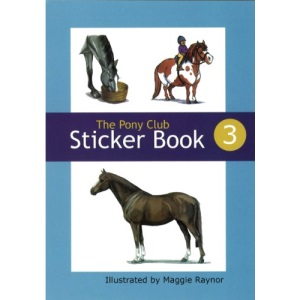 The Pony Club Sticker Book: Bk. 3