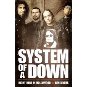 Right Here in Hollywood: The Story of System of a Down: The Story of System of a Down