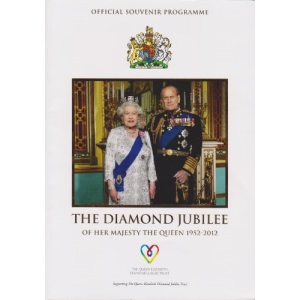 OFFICIAL SOUVENIR PROGRAMME ~ THE DIAMOND JUBILEE OF HER MAJESTY THE QUEEN 1952 -2012
