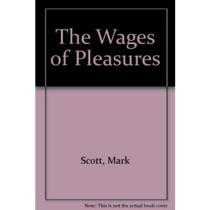 The Wages of Pleasures