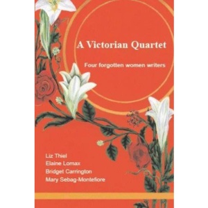 A Victorian Quartet: Four Forgotten Women Writers