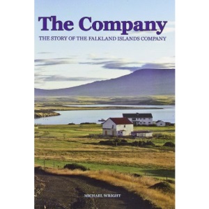 The Company: The Story of the Falkland Islands Company 1851 -2006