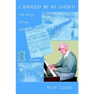 I Should be So Lucky: The Story of My Life
