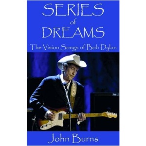 Series of Dreams: The Vision Songs of Bob Dylan