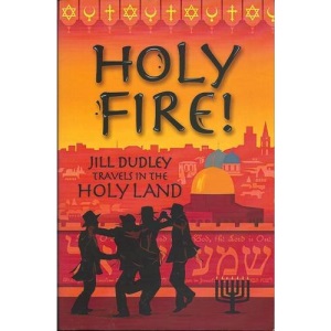 Holy Fire !: Travels in the Holy Land