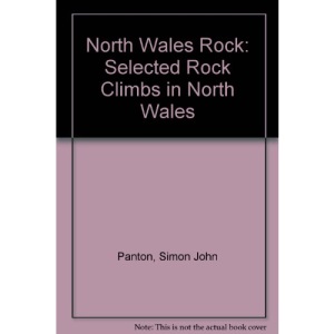 North Wales Rock: Selected Rock Climbs in North Wales