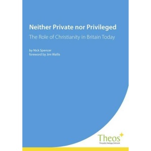 Neither Private Nor Privileged: The Role of Christianity in Britain Today