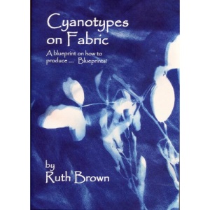 Cyanotypes on Fabric: A Blueprint of How to Produce... Blueprints!