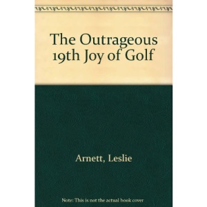 The Outrageous 19th Joy of Golf