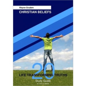 Christian Beliefs Study Guide: 20 Life Transforming Truths