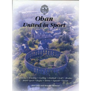 Oban - United in Sport: A Pictorial Record