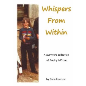 Whispers from Within: A Survivors Collection of Poetry and Prose