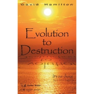 Evolution to Destruction